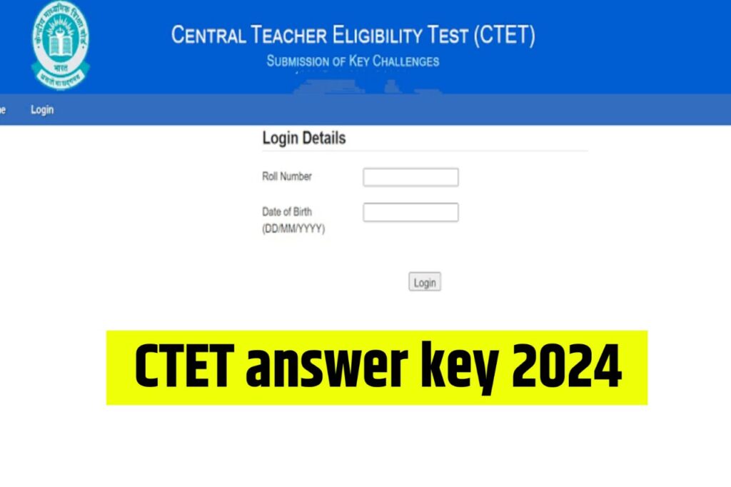CTET Answer Key 2024- Date, Paper 1 and Paper 2 All Set Pdf Download Link @ctet.nic.in
