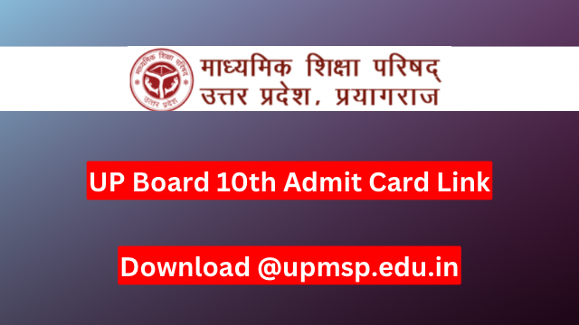 UP Board Admit Card 2024- Class 10th 12th Date and Download Link @upmsp.edu.in