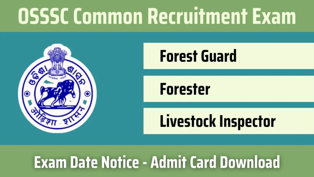 Odisha OSSSC Forest Guard Admit Card 2024- Exam Date and Download Link @osssc.gov.in