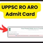 UPPSC RO ARO Admit Card 2024 – Date and Download Link