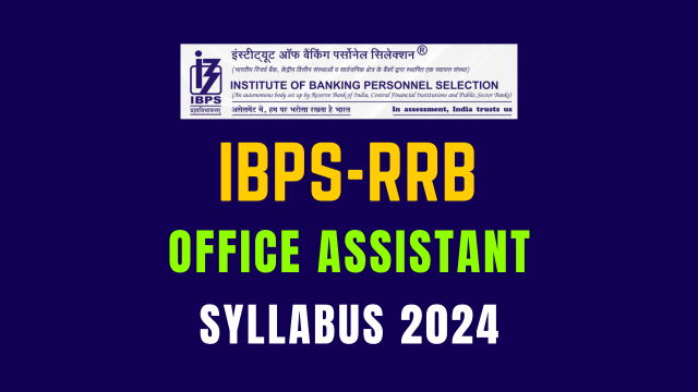 Syllabus for the IBPS RRB Office Assistant